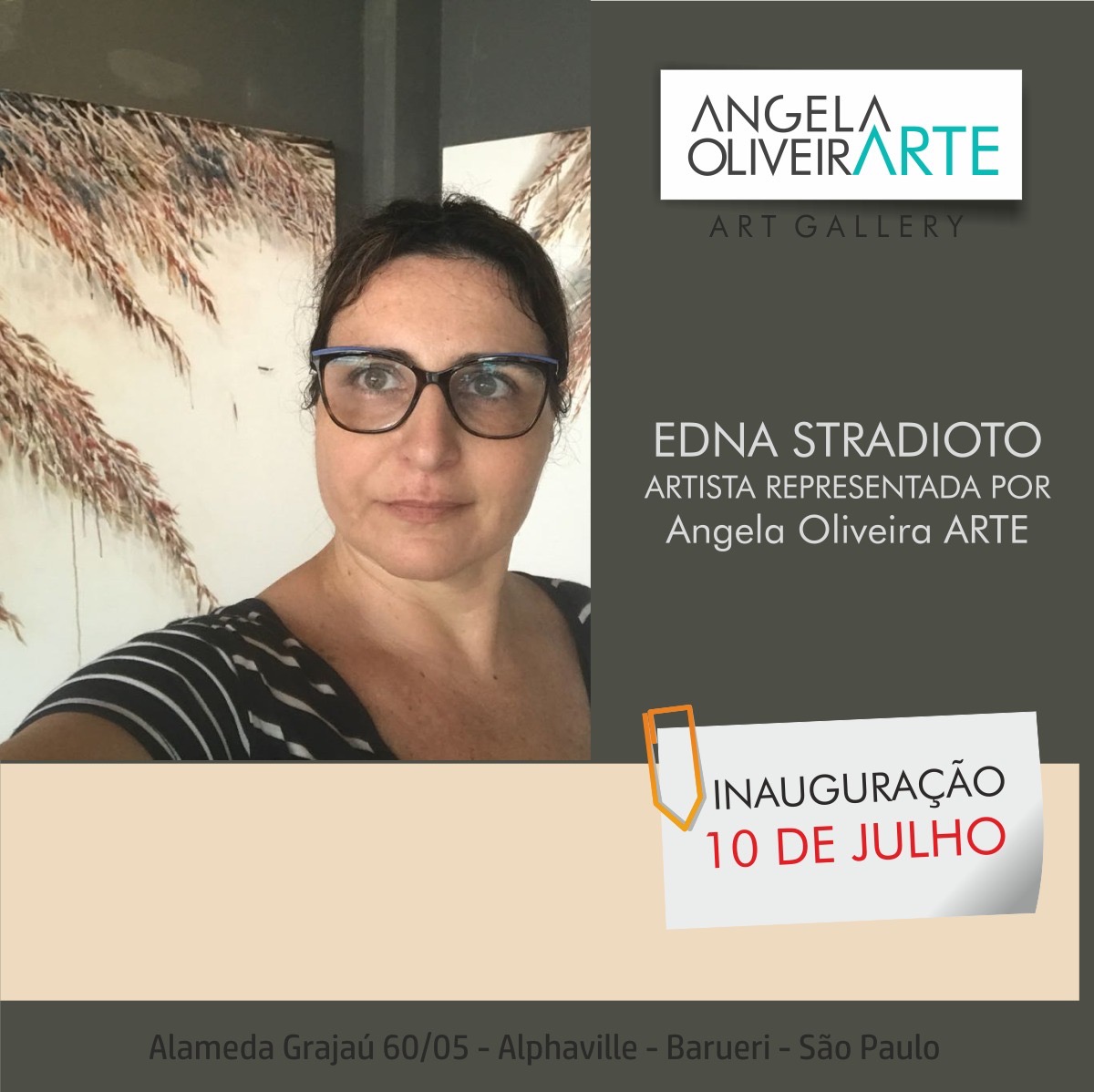 Representação pela Angela Oliveira Arte, galeria em Alphaville – SP, inauguração em 10/07/2018